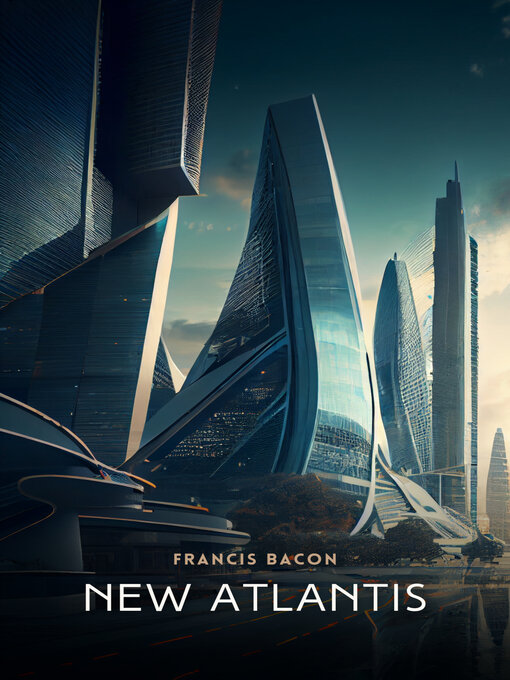 Title details for New Atlantis by Francis Bacon - Available